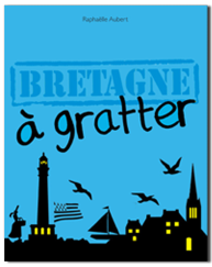 Cahier à gratter : </br>Bretagne
