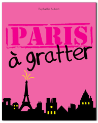 Cahier à gratter : </br>Paris
